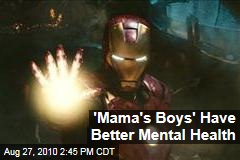 'Mama's Boys' Have Better Mental Health