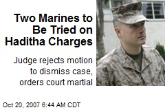 Two Marines to Be Tried on Haditha Charges