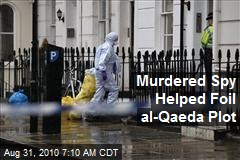 Murdered Spy Helped Foil al-Qaeda Plot