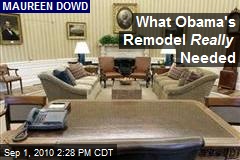 What Obama's Remodel Really Needed