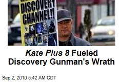 Kate Plus 8 Fueled Discovery Gunman's Wrath