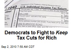 Democrats to Fight to Keep Tax Cuts for Rich