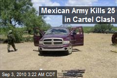 Mexican Army Kills 25 in Cartel Clash